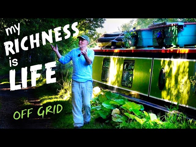 LIVING A RICH LIFE Offgrid - Narrowboat inspired by Nature - episode 95