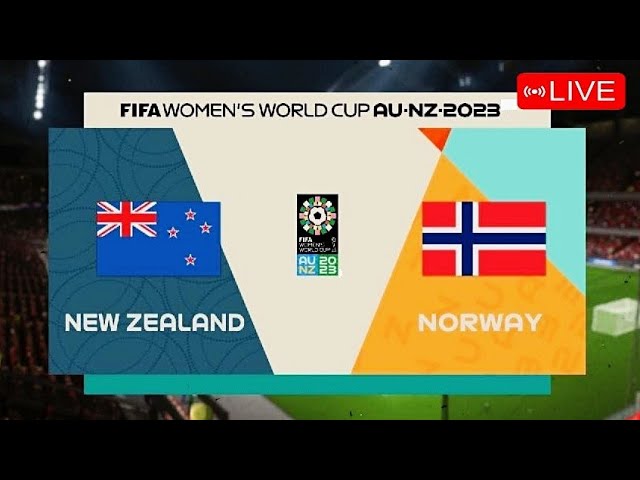 NEW ZEALAND VS NORWAY |  WOMEN'S WORLD CUP FIFA 2023 - 1ST ROUND - GROUP A | MATCH LIVE TODAY