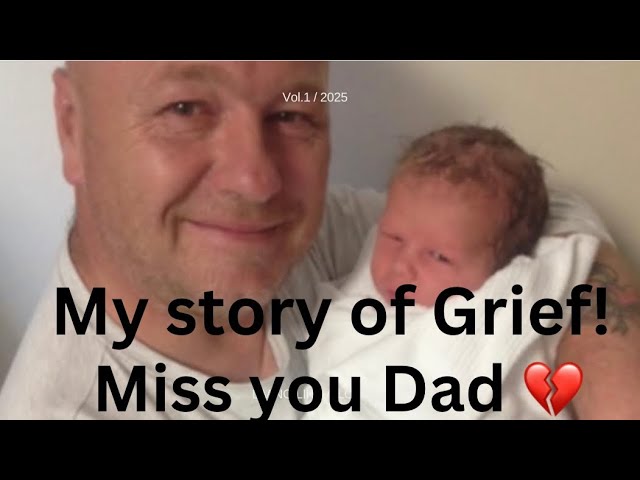 Miss you Dad. My story of Grief 💔