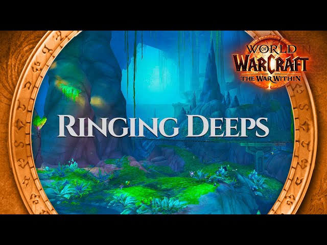 The Ringing Deeps - Music & Ambience | World of Warcraft The War Within