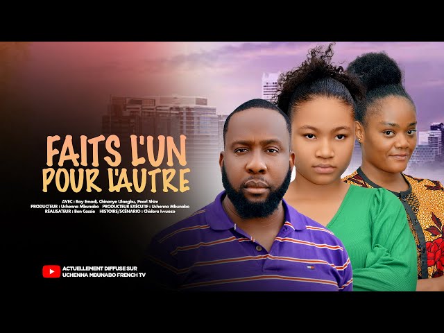 FAITS L'UN POUR L'AUTRE - RAY EMODI, PEARL SHIM, CHINENYE ULAEGBU, DANS LE DERNIER FILM NIGÉRIAN