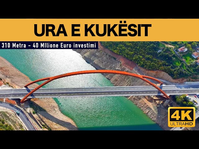 URA E KUKESIT - KUKS BRIDGE IN ALBANIA, 310 METRA, KOSTO 40 MILIONE EURO [4K HDR]