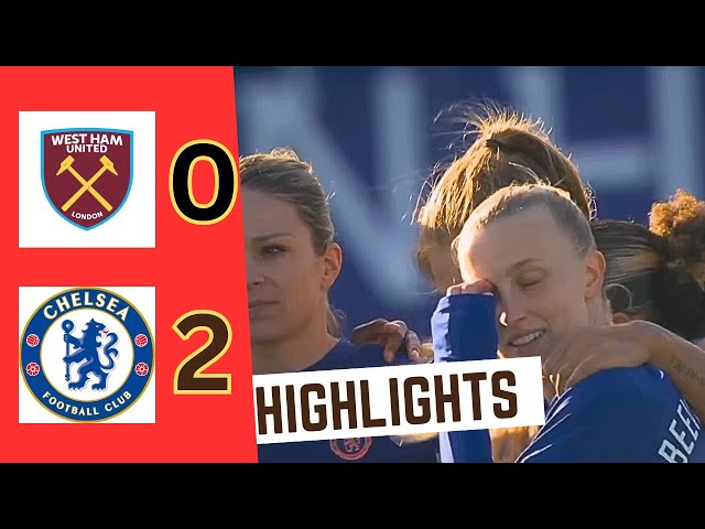 CHELSEA 🆚 WESTHAM  ( 2 - 0 ) Women 's SUPER LEAGUE 2024  || ALL GOALS & highlights