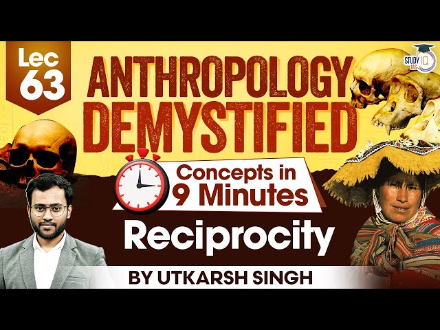 UPSC Mains 2025 | UPSC Anthropology Optional Lectures | Reciprocity