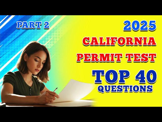 California Permit Test 2025 – Must-Know Questions Part 2