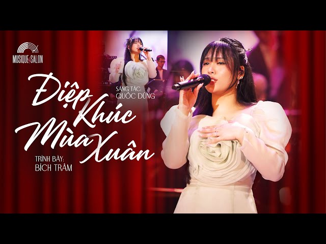 ĐIỆP KHÚC MÙA XUÂN   - Bích Trâm | ST: Quốc Dũng | Musique de Salon | Orchestra Version