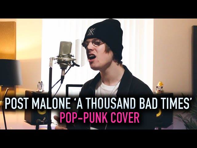 Post Malone 'A Thousand Bad Times' [Pop-Punk Cover]