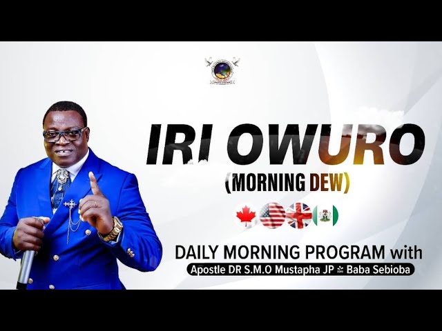 IRI OWURO (Morning Dew) Monday 3rd February 2025 with Babasebioba