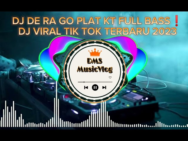 VIRAL TIKTOK ‼️DJ DE RA GO PLAT KT FULL BASS❗DJ VIRAL TIK TOK TERBARU 2023