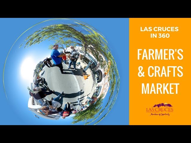 Las Cruces in 360: Farmer's & Crafts Market