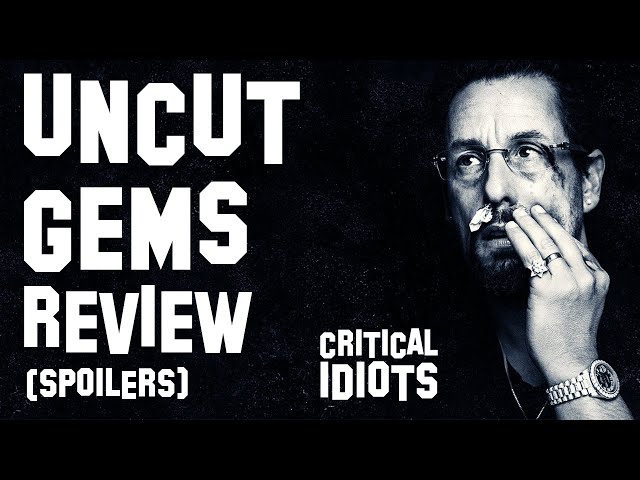 UNCUT GEMS Review (SPOILERS) | Critical Idiots