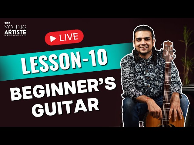 Lesson 10 | Guitar for beginners | SIFF Young Artiste #learnguitar #beginnerguitarlessons#stepbystep