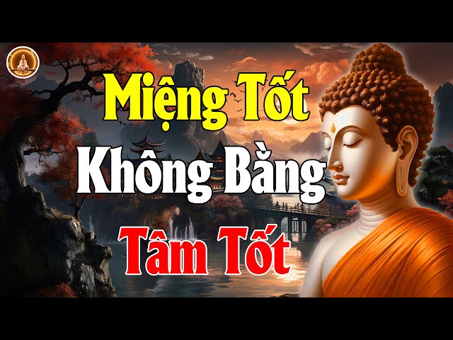 Phật Dạy Rất Hay Sướng Khổ Điều Do Tâm - Mệnh Tốt Không Bằng Tâm Tốt -  Tâm Phật