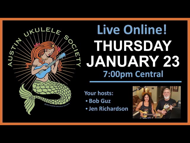 Austin Ukulele Society: January 23 Live Event!