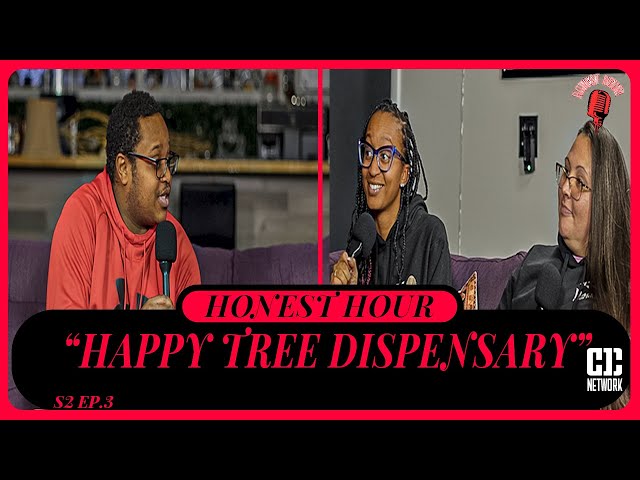 Honest Hour Season 2 Ep. 3 w/ "Happy Tree Dispensary"