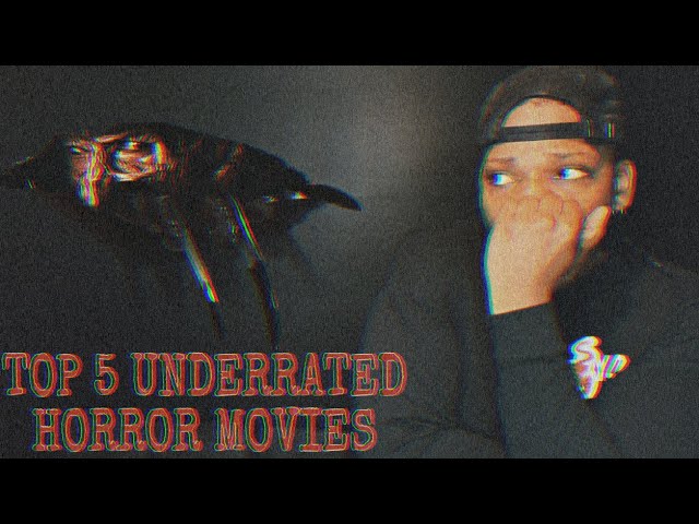 TOP 5 UNDERRATED HORROR MOVIES