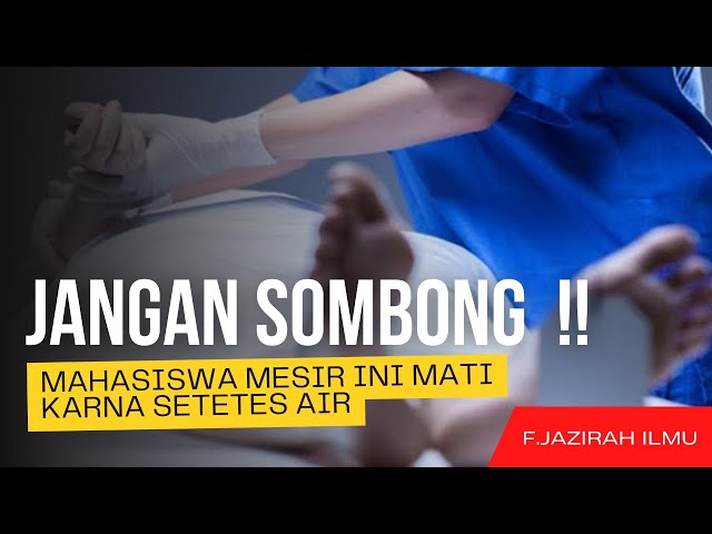 KISAH NYATA SEORANG MAHASISWA MESIR MENINGGAL DUNIA KARENA SETETES AIR