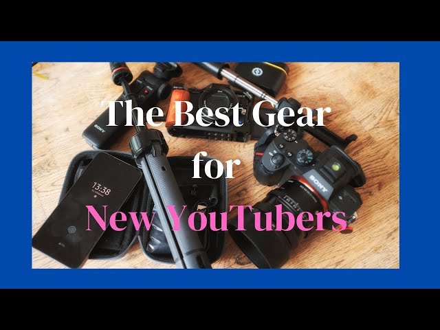 Best Gear For New YouTubers make it as simple as you can for over 50