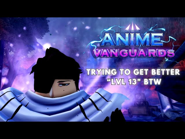 GRINDING ANIME VANGUARDS UNTILL I DIE "jk"