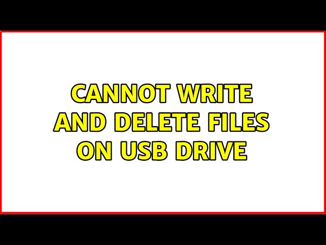 Ubuntu: Cannot write and delete files on USB drive (2 Solutions!!)