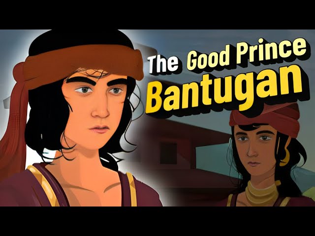 THE GOOD PRINCE BANTUGAN | Maranao Epic | English 7 - Q2| MATATAG Curriculum