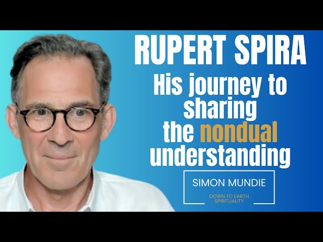 Rupert Spira's journey to sharing the non dual understanding