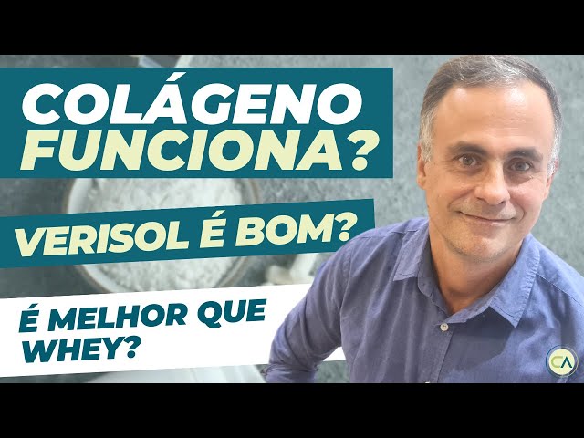 Colágeno realmente funciona? É melhor que Whey?? E Verisol é bom?