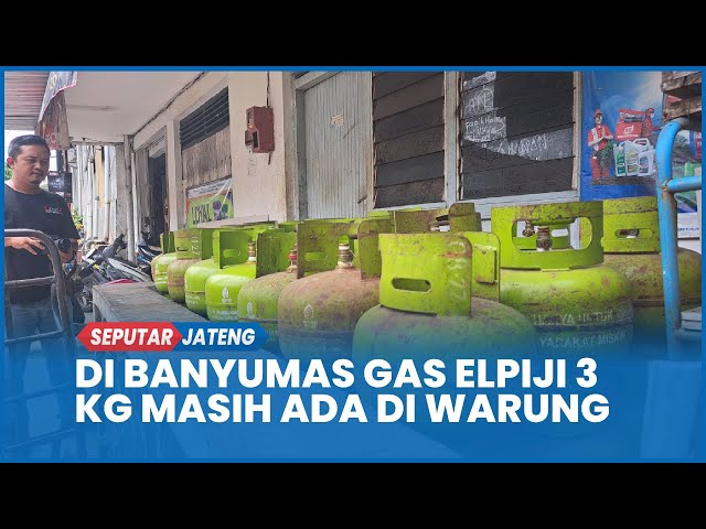 Polemik Pengecer Tak Bisa Jual Gas Elpiji 3 Kg, di Purwokerto Masih Tersedia di Sejumlah Warung