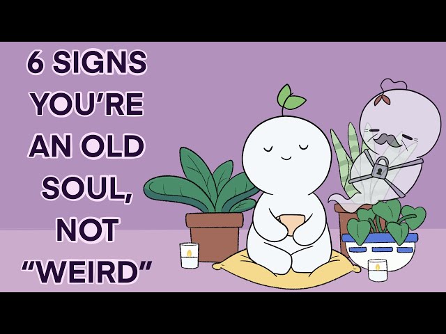 6 Signs You’re An Old Soul, Not “Weird"