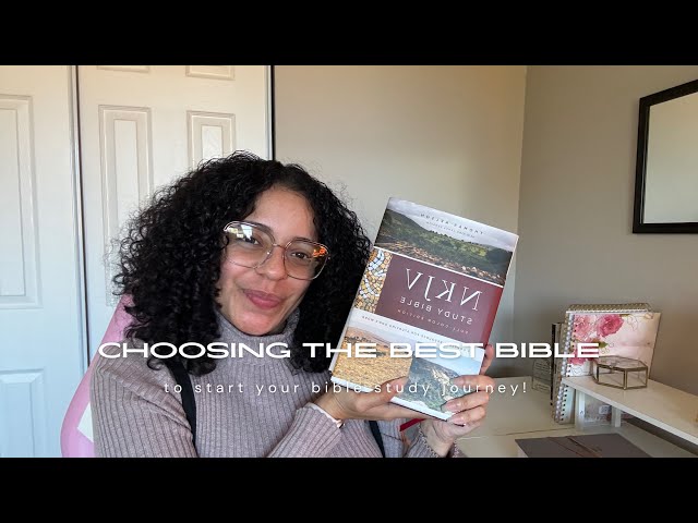 LETS START YOUR BIBLE STUDY JOURNEY! CHOOSING YOUR BIBLE IS JUST THE START! Ep1