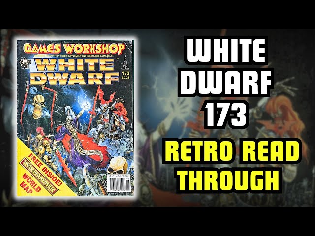 White Dwarf 173 - Retro Read Through. Warhammer Armies Undead and Giant Old World Map!