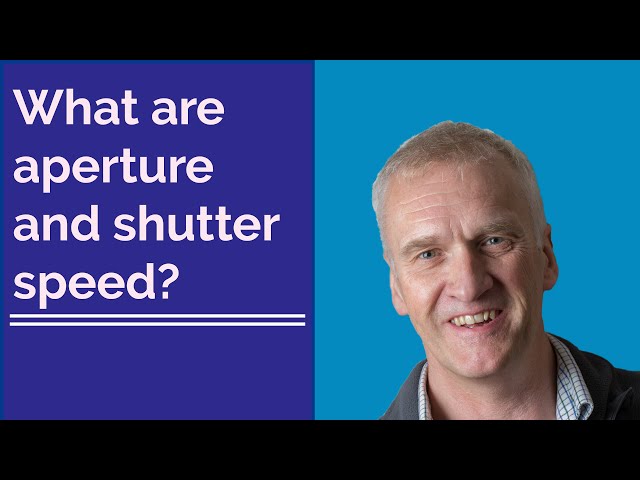 Aperture and Shutter Speed Explanation