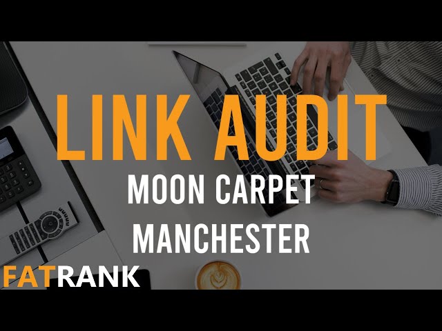 Moon Carpets Manchester | 📊 Link Audit 📊