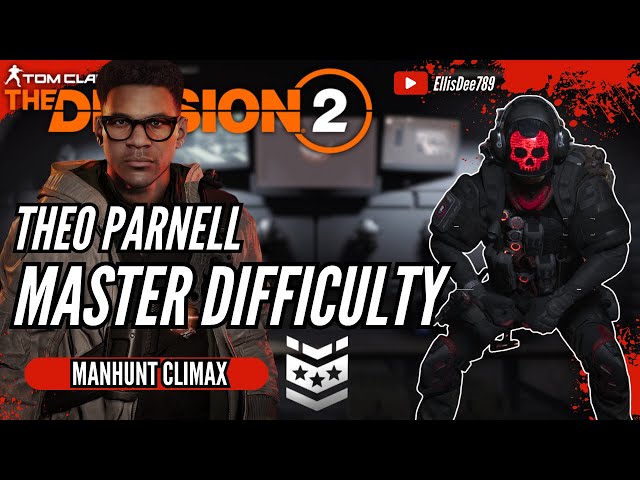 MASTER DIFFICULTY MANHUNT CLIMAX: Theo Parnell - Space Administration HQ - The Division 2