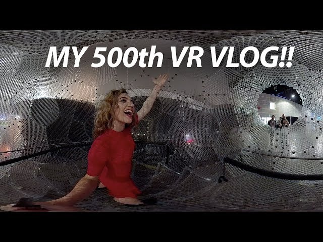 MY 500th VR VLOG!!