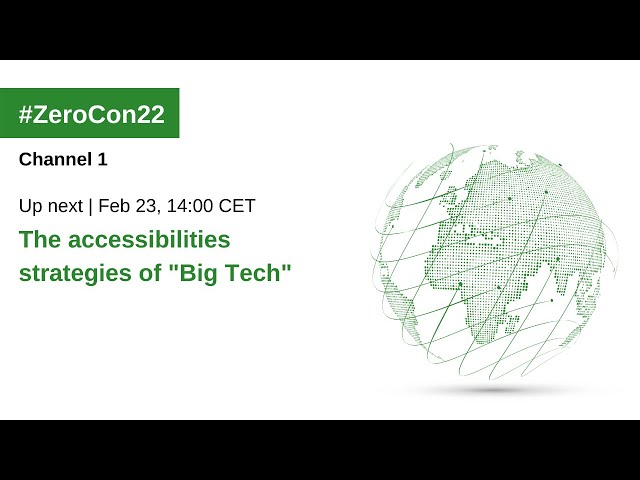 ZeroCon22: The accessibilities strategies of "Big Tech"