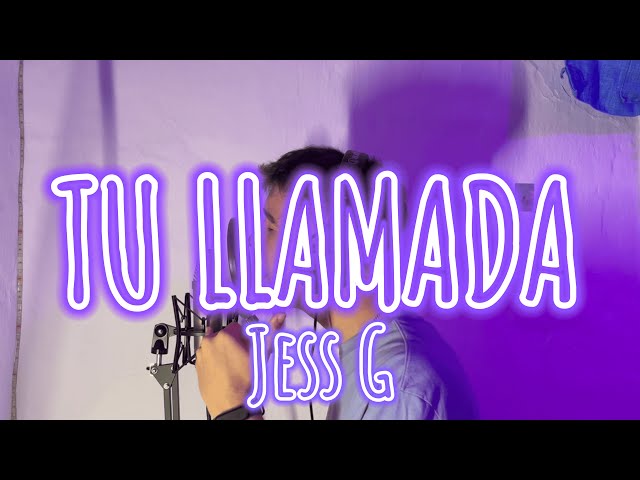 Tu Llamada - Jess G  (Videoclip)