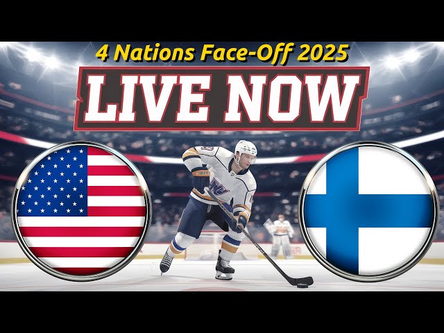 USA vs Finland Live Now | NHL 4 Nations Face-Off 2025 | Hockey Live Match