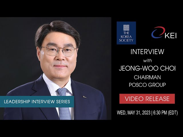 Interview with POSCO Group Chairman Jeong-Woo Choi 포스코 그룹 최정우 회장