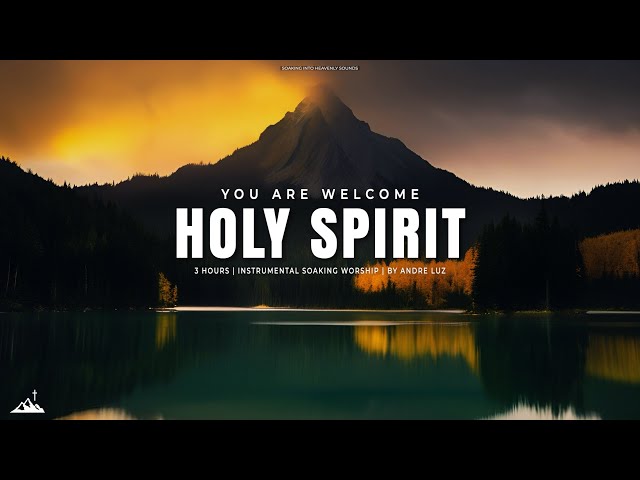 YOU ARE WELCOME HOLY SPIRIT // INSTRUMENTAL SOAKING WORSHIP // SOAKING WORSHIP MUSIC