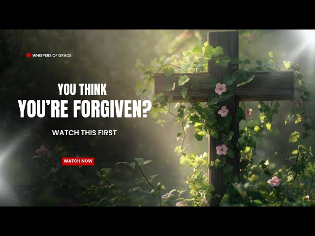 The Surprising Condition For God's Forgiveness | Most Christians Miss This #godsforgiveness #gospel