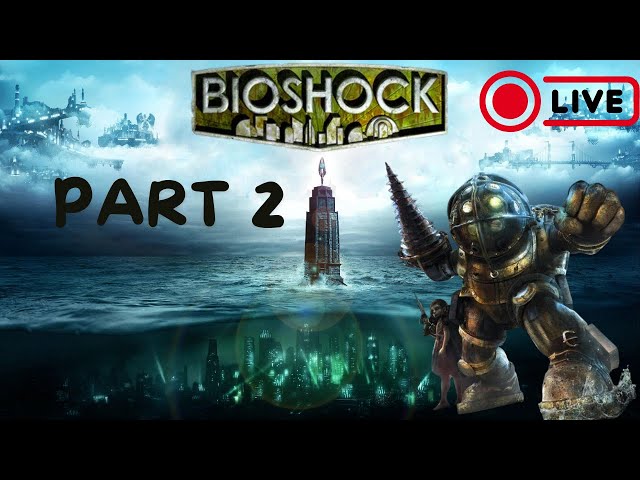 🔴BioShock™ Remastered🔴 PART 2 | Under the sea !!!