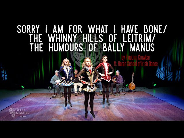 Sorry I Am For What I Have Done/The Whinny Hills of Leitrim/The Humours of Bally Manus