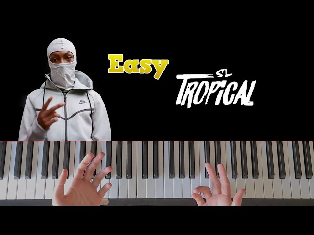 SL - Tropical (EASY Piano Tutorial)