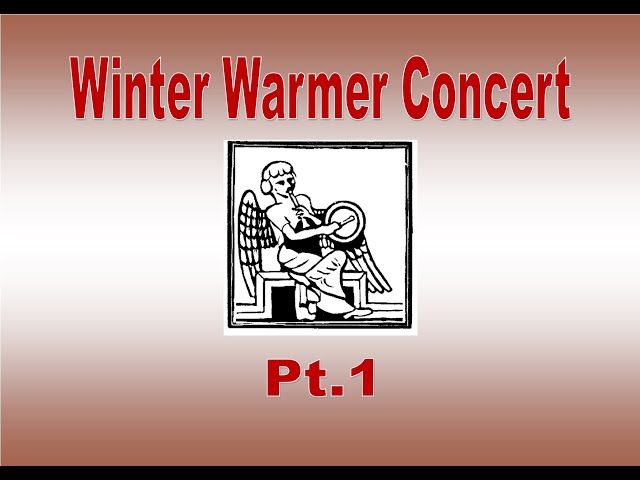 Pipe and Tabor Winter Warmer Concert Pt.1