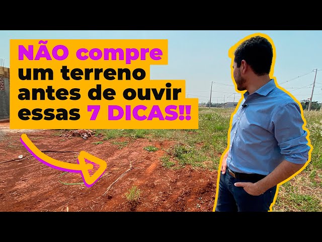 [TERRENO] 7 DICAS PARA ACERTAR NA COMPRA