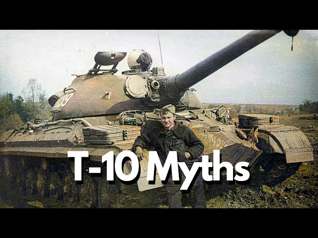 10 Myths about the Soviet T-10 heavy tank