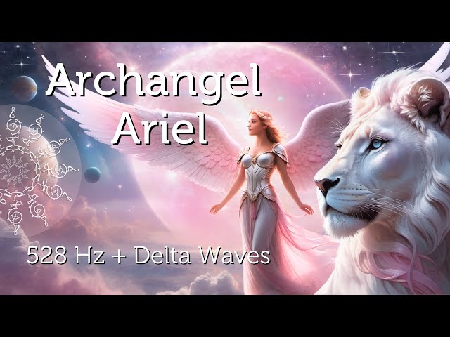 Archangel Ariel 528 Hz & Delta Waves 2 hrs Sound Bath