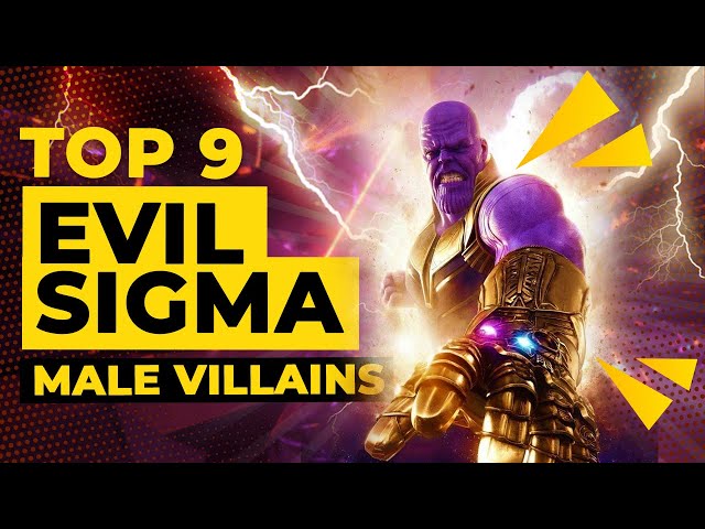 9 Darkest Sigma Male Villains