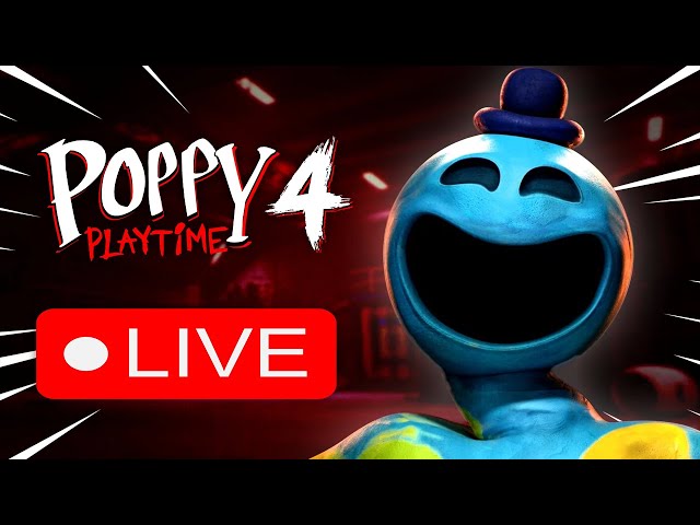 POPPY PLAYTIME CHAPTER 4 IS FINALLY HERE (Livestream)